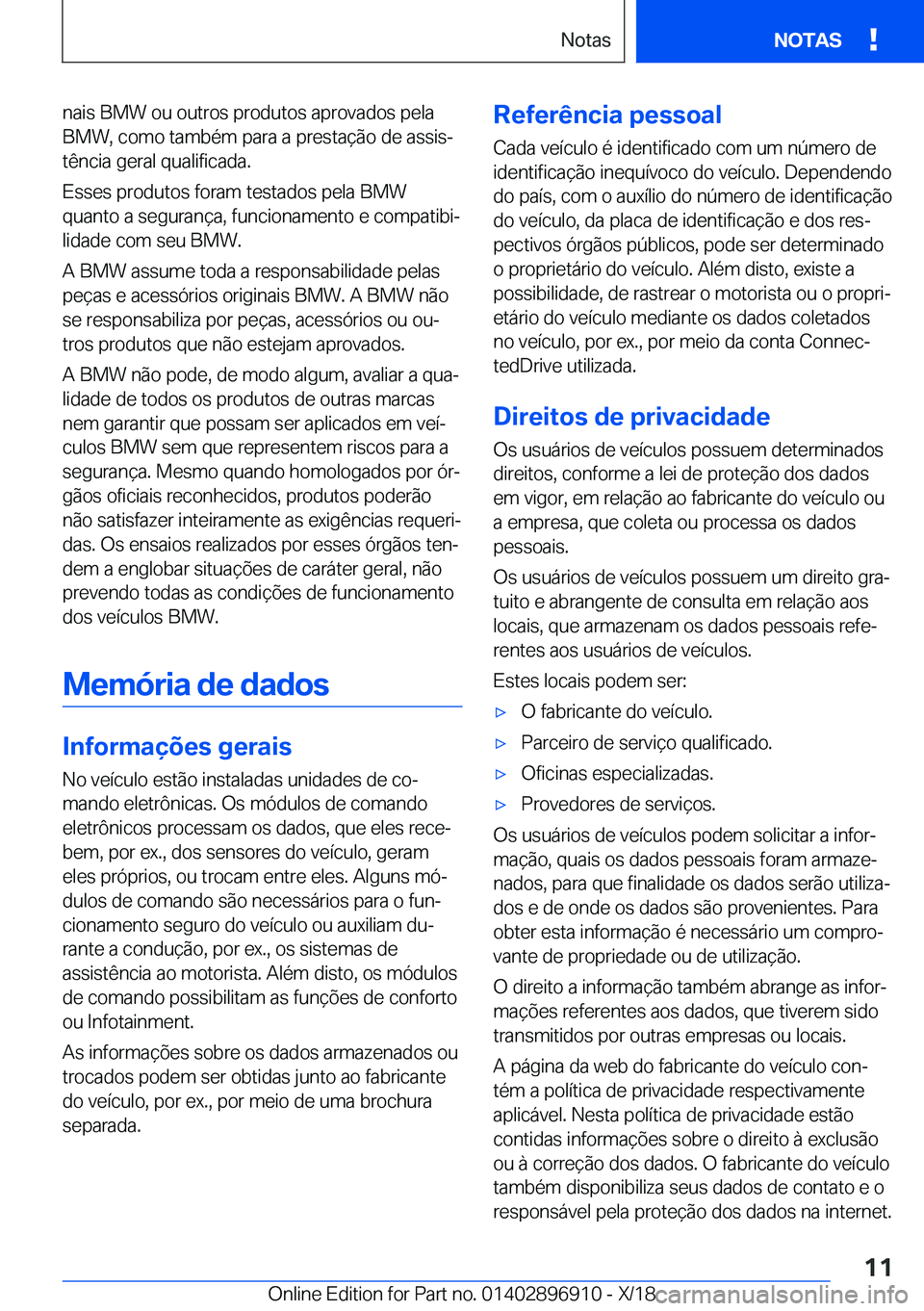 BMW 8 SERIES COUPE 2019  Manual do condutor (in Portuguese) �n�a�i�s��B�M�W��o�u��o�u�t�r�o�s��p�r�o�d�u�t�o�s��a�p�r�o�v�a�d�o�s��p�e�l�a
�B�M�W�,��c�o�m�o��t�a�m�b�é�m��p�a�r�a��a��p�r�e�s�t�a�