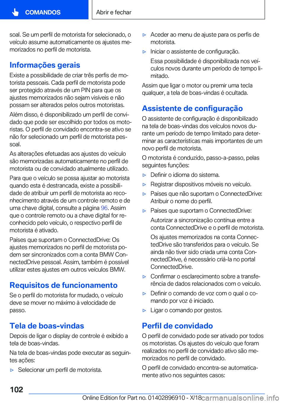 BMW 8 SERIES COUPE 2019  Manual do condutor (in Portuguese) �s�o�a�l�.��S�e��u�m��p�e�r�f�i�l��d�e��m�o�t�o�r�i�s�t�a��f�o�r��s�e�l�e�c�i�o�n�a�d�o�,��o
�v�e�