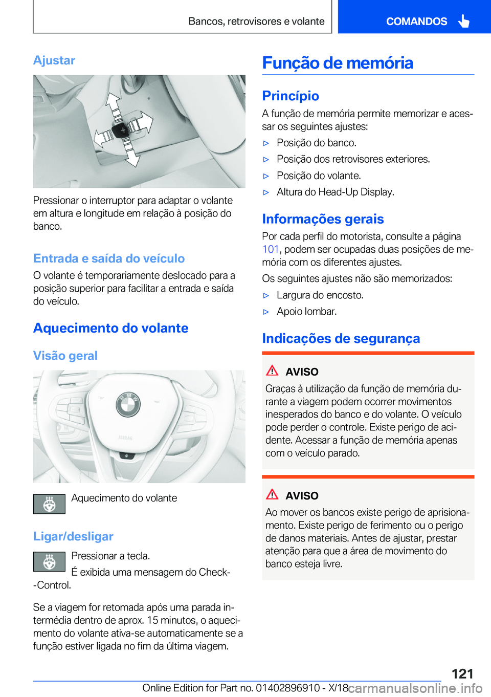 BMW 8 SERIES COUPE 2019  Manual do condutor (in Portuguese) �A�j�u�s�t�a�r
�P�r�e�s�s�i�o�n�a�r��o��i�n�t�e�r�r�u�p�t�o�r��p�a�r�a��a�d�a�p�t�a�r��o��v�o�l�a�n�t�e�e�m��a�l�t�u�r�a��e��l�o�n�g�i�t�u�d�e��e�m��r�e�l�a�