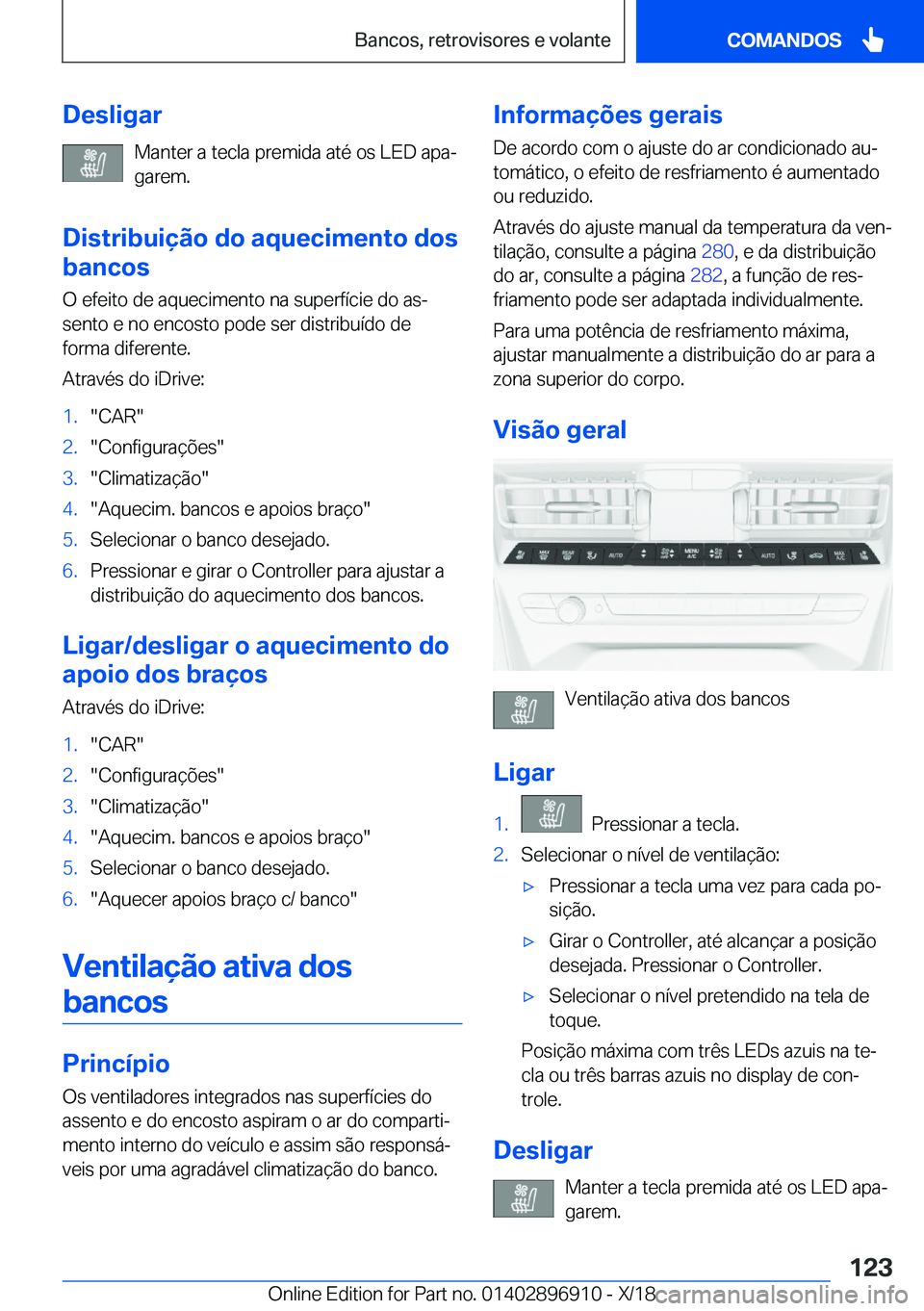 BMW 8 SERIES COUPE 2019  Manual do condutor (in Portuguese) �D�e�s�l�i�g�a�r�M�a�n�t�e�r��a��t�e�c�l�a��p�r�e�m�i�d�a��a�t�é��o�s��L�E�D��a�p�aª
�g�a�r�e�m�.
�D�i�s�t�r�i�b�u�i�