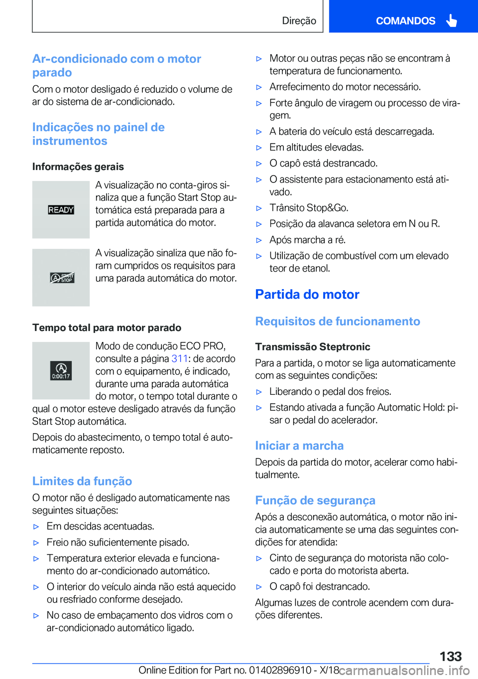 BMW 8 SERIES COUPE 2019  Manual do condutor (in Portuguese) �A�r�-�c�o�n�d�i�c�i�o�n�a�d�o��c�o�m��o��m�o�t�o�r
�p�a�r�a�d�o
�C�o�m��o��m�o�t�o�r��d�e�s�l�i�g�a�d�o��é��r�e�d�u�z�i�d�o��o��v�o�l�u�m�e��d�e�a�r��d�o��s�i�s�t�e�m�a��d�e��a�r�-�c�