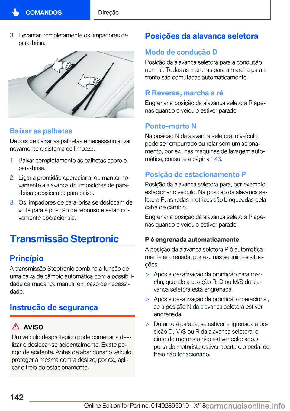 BMW 8 SERIES COUPE 2019  Manual do condutor (in Portuguese) �3�.�L�e�v�a�n�t�a�r��c�o�m�p�l�e�t�a�m�e�n�t�e��o�s��l�i�m�p�a�d�o�r�e�s��d�e�p�a�r�a�-�b�r�i�s�a�.
�B�a�i�x�a�r��a�s��p�a�l�h�e�t�a�s
�D�e�p�o�i�s��d�e��b�a�i�x�a�r��a�s��p�a�l�h�e�t�a�s�