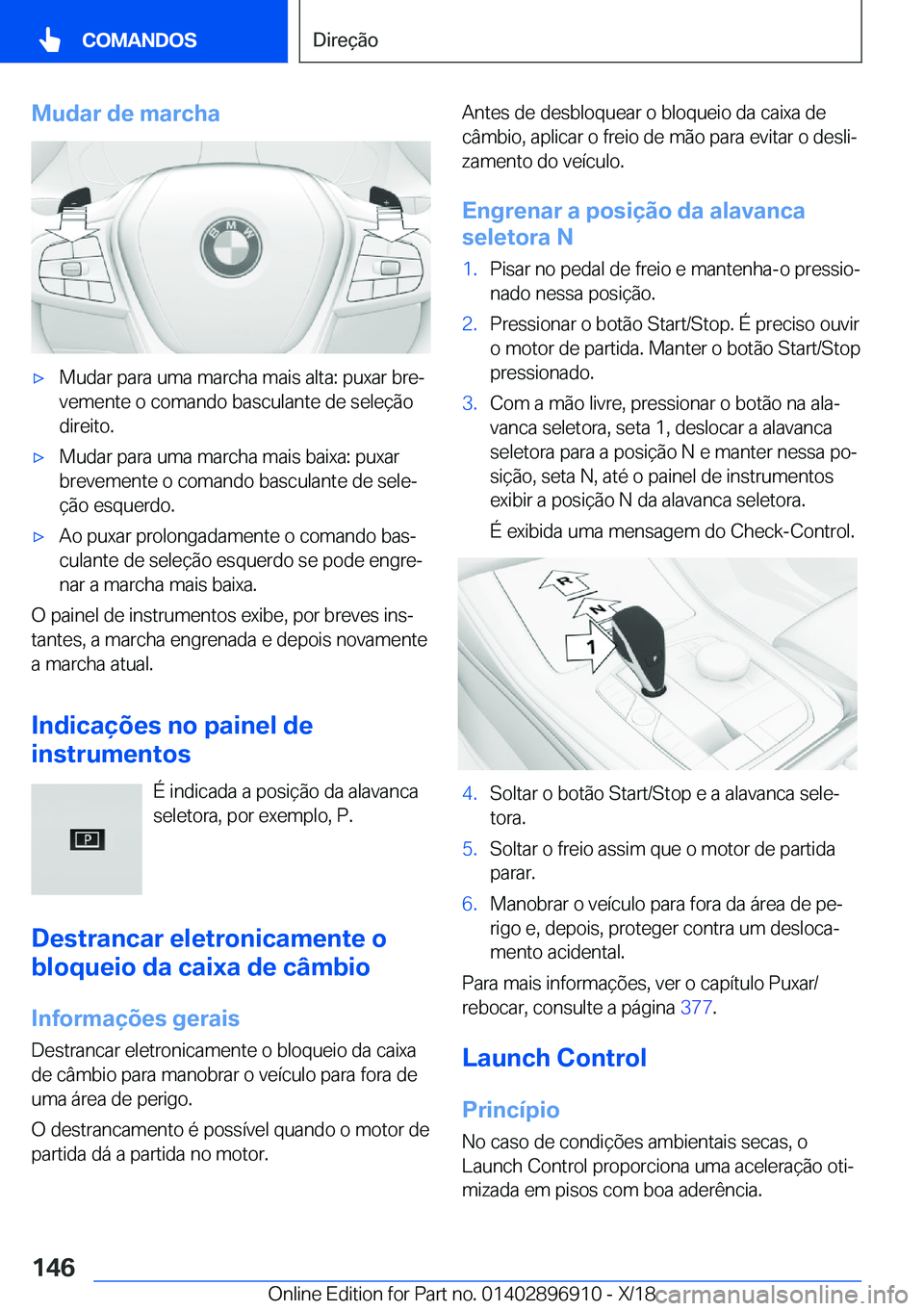 BMW 8 SERIES COUPE 2019  Manual do condutor (in Portuguese) �M�u�d�a�r��d�e��m�a�r�c�h�ax�M�u�d�a�r��p�a�r�a��u�m�a��m�a�r�c�h�a��m�a�i�s��a�l�t�a�:��p�u�x�a�r��b�r�eª
�v�e�m�e�n�t�e��o��c�o�m�a�n�d�o��b�a�s�c�u�l�a�n�t�e��d�e��s�e�l�e�