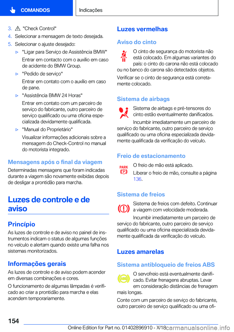 BMW 8 SERIES COUPE 2019  Manual do condutor (in Portuguese) �3�.����C�h�e�c�k��C�o�n�t�r�o�l��4�.�S�e�l�e�c�i�o�n�a�r��a��m�e�n�s�a�g�e�m��d�e��t�e�x�t�o��d�e�s�e�j�a�d�a�.�5�.�S�e�l�e�c�i�o�n�a�r��o��a�j�u�s�t�e��d�e�s�e�j�a�d�o�:x��L�i�g�a�r�