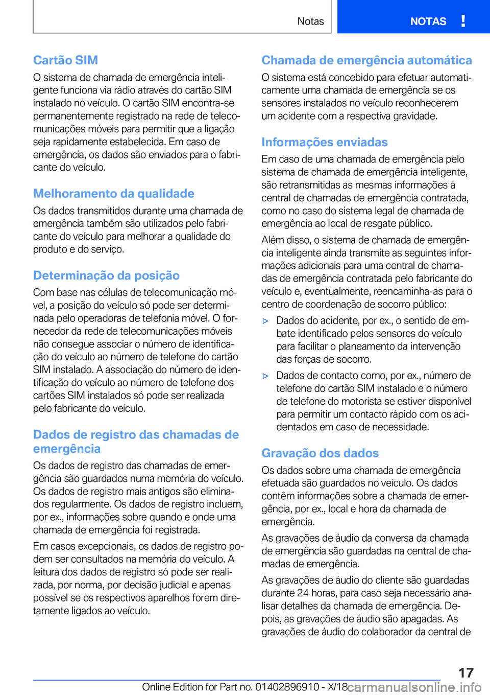 BMW 8 SERIES COUPE 2019  Manual do condutor (in Portuguese) �C�a�r�t�ã�o��S�I�M
�O��s�i�s�t�e�m�a��d�e��c�h�a�m�a�d�a��d�e��e�m�e�r�g�ê�n�c�i�a��i�n�t�e�l�iª �g�e�n�t�e��f�u�n�c�i�o�n�a��v�i�a��r�á�d�i�o��a�t�r�a�v�é�s��d�o��c�a�r�t�ã�o��S
