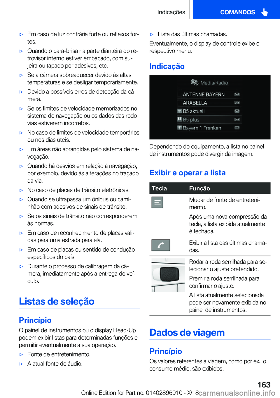 BMW 8 SERIES COUPE 2019  Manual do condutor (in Portuguese) x�E�m��c�a�s�o��d�e��l�u�z��c�o�n�t�r�á�r�i�a��f�o�r�t�e��o�u��r�e�f�l�e�x�o�s��f�o�rª
�t�e�s�.x�Q�u�a�n�d�o��o��p�a�r�a�-�b�r�i�s�a��n�a��p�a�r�t�e��d�i�a�n�t�e�i�r�a��d�o��r�eª