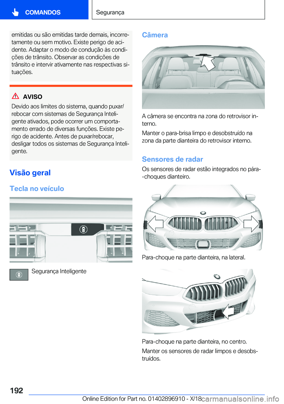 BMW 8 SERIES COUPE 2019  Manual do condutor (in Portuguese) �e�m�i�t�i�d�a�s��o�u��s�ã�o��e�m�i�t�i�d�a�s��t�a�r�d�e��d�e�m�a�i�s�,��i�n�c�o�r�r�eª
�t�a�m�e�n�t�e��o�u��s�e�m��m�o�t�i�v�o�.��E�x�i�s�t�e��p�e�r�i�g�o��d�e��a�c�iª �d�e�n�t�e�.�