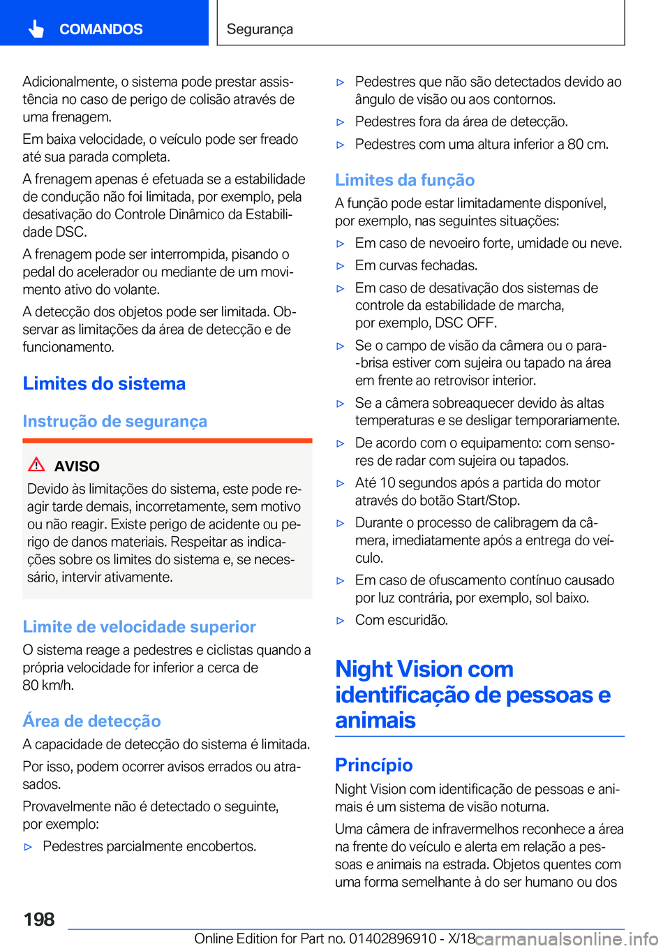 BMW 8 SERIES COUPE 2019  Manual do condutor (in Portuguese) �A�d�i�c�i�o�n�a�l�m�e�n�t�e�,��o��s�i�s�t�e�m�a��p�o�d�e��p�r�e�s�t�a�r��a�s�s�i�sª
�t�ê�n�c�i�a��n�o��c�a�s�o��d�e��p�e�r�i�g�o��d�e��c�o�l�i�s�ã�o��a�t�r�a�v�é�s��d�e
�u�m�a��f�r
