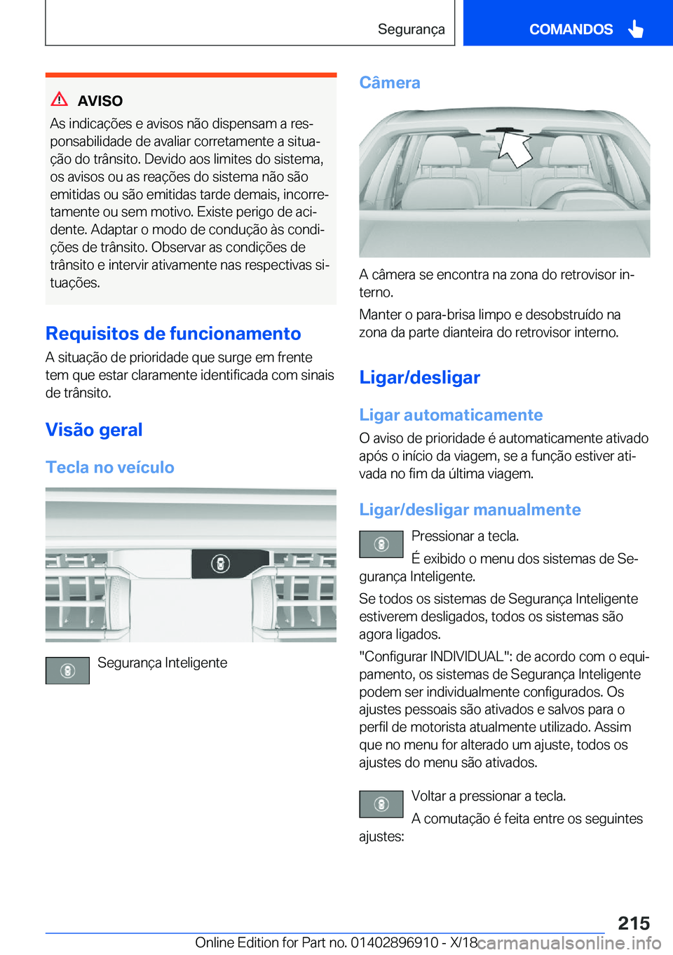 BMW 8 SERIES COUPE 2019  Manual do condutor (in Portuguese) �A�V�I�S�O
�A�s��i�n�d�i�c�a�