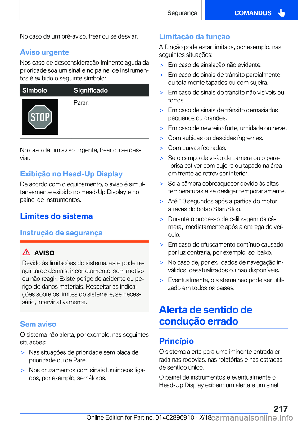 BMW 8 SERIES COUPE 2019  Manual do condutor (in Portuguese) �N�o��c�a�s�o��d�e��u�m��p�r�é�-�a�v�i�s�o�,��f�r�e�a�r��o�u��s�e��d�e�s�v�i�a�r�.
�A�v�i�s�o��u�r�g�e�n�t�e �N�o�s��c�a�s�o��d�e��d�e�s�c�o�n�s�i�d�e�r�a�