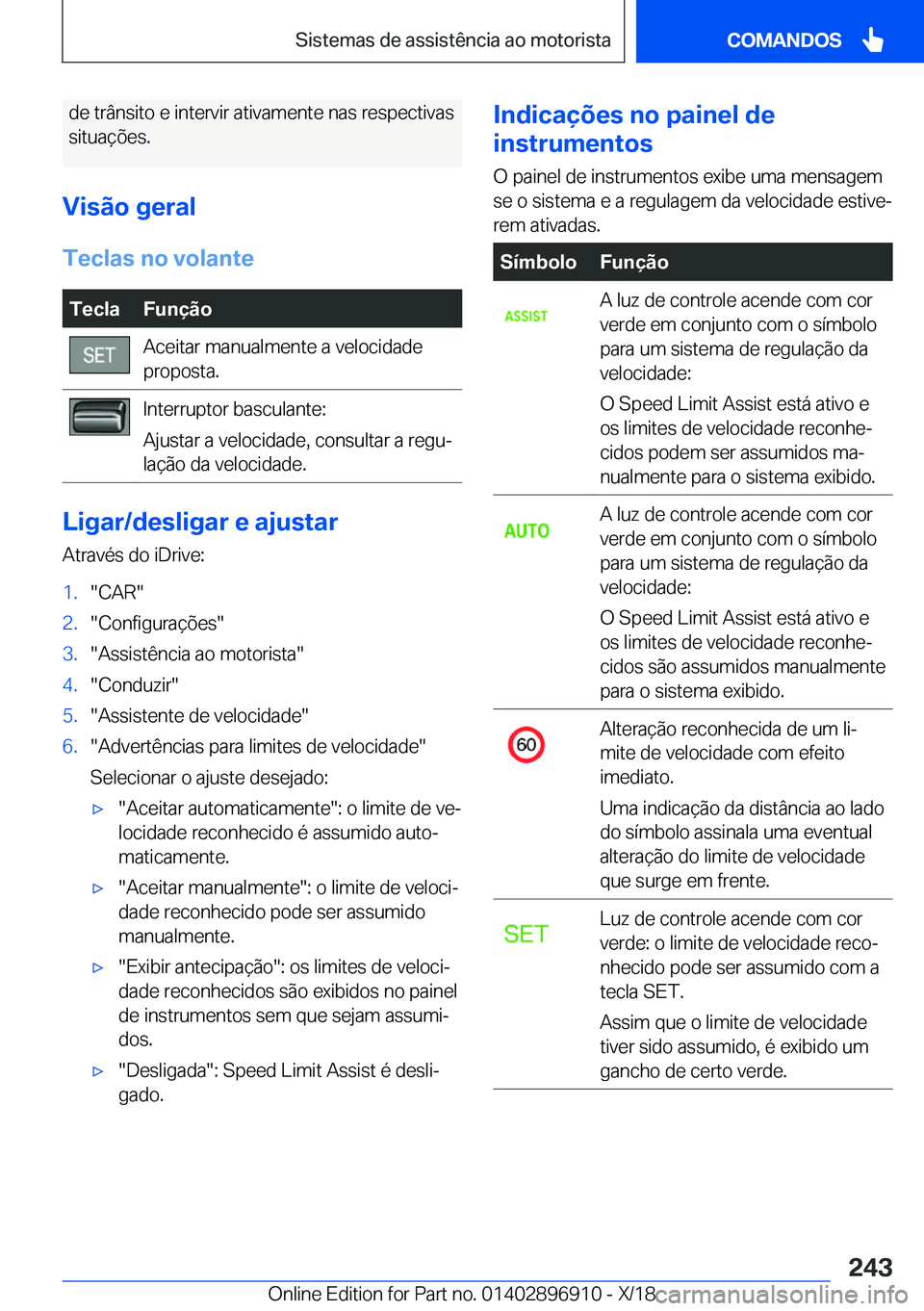 BMW 8 SERIES COUPE 2019  Manual do condutor (in Portuguese) �d�e��t�r�â�n�s�i�t�o��e��i�n�t�e�r�v�i�r��a�t�i�v�a�m�e�n�t�e��n�a�s��r�e�s�p�e�c�t�i�v�a�s
�s�i�t�u�a�