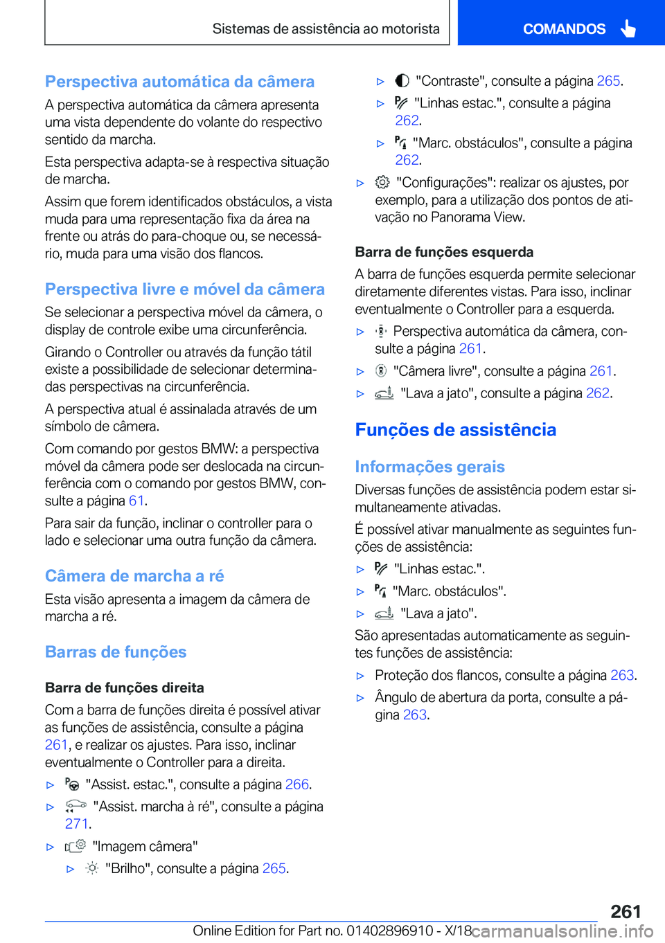 BMW 8 SERIES COUPE 2019  Manual do condutor (in Portuguese) �P�e�r�s�p�e�c�t�i�v�a��a�u�t�o�m�á�t�i�c�a��d�a��c�â�m�e�r�a
�A��p�e�r�s�p�e�c�t�i�v�a��a�u�t�o�m�á�t�i�c�a��d�a��c�â�m�e�r�a��a�p�r�e�s�e�n�t�a
�u�m�a��v�i�s�t�a��d�e�p�e�n�d�e�n�t�e�