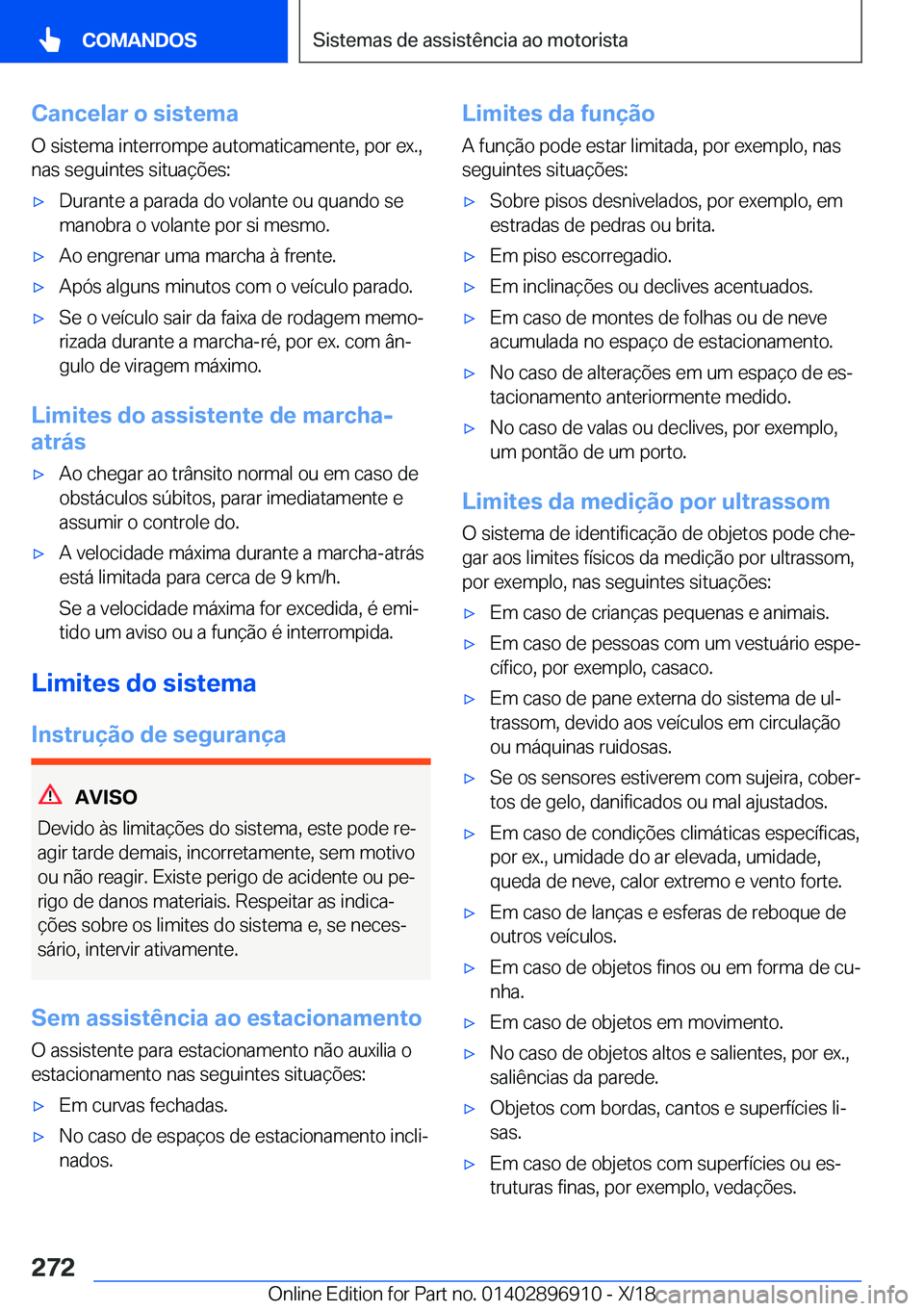 BMW 8 SERIES COUPE 2019  Manual do condutor (in Portuguese) �C�a�n�c�e�l�a�r��o��s�i�s�t�e�m�a�O��s�i�s�t�e�m�a��i�n�t�e�r�r�o�m�p�e��a�u�t�o�m�a�t�i�c�a�m�e�n�t�e�,��p�o�r��e�x�.�,�n�a�s��s�e�g�u�i�n�t�e�s��s�i�t�u�a�