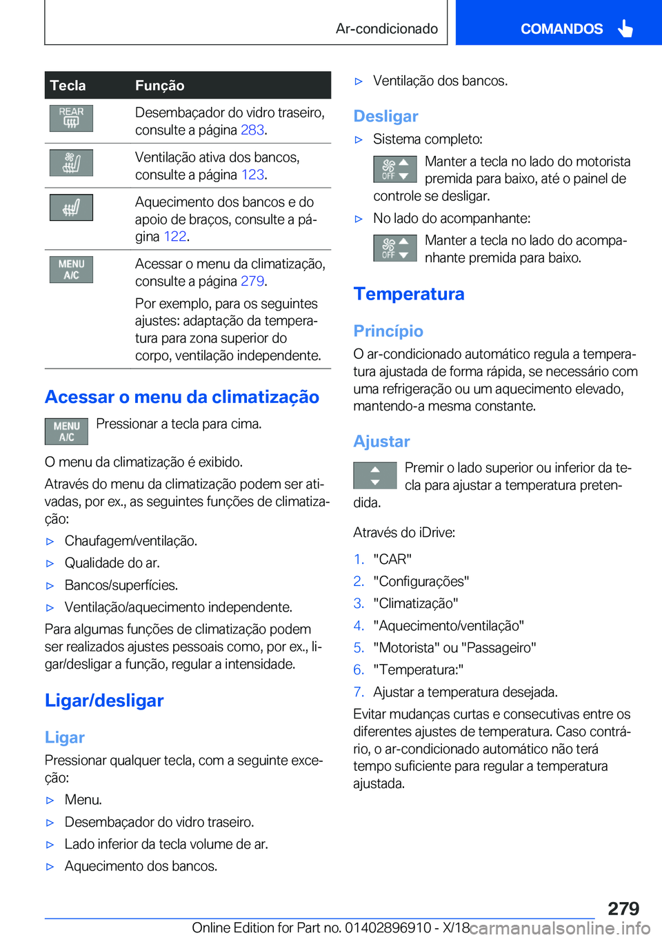 BMW 8 SERIES COUPE 2019  Manual do condutor (in Portuguese) �T�e�c�l�a�F�u�n�