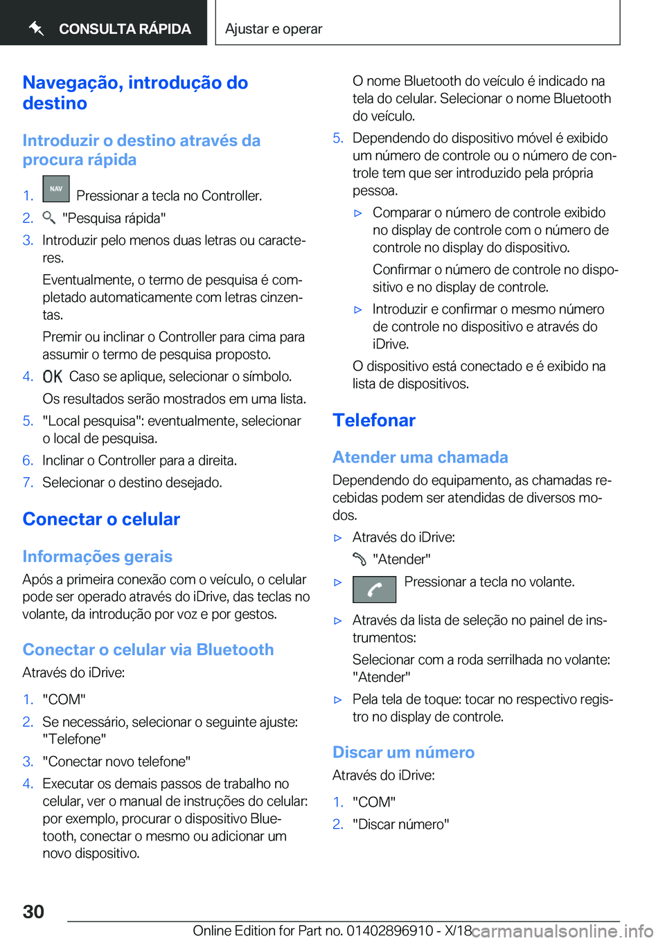 BMW 8 SERIES COUPE 2019  Manual do condutor (in Portuguese) �N�a�v�e�g�a�
