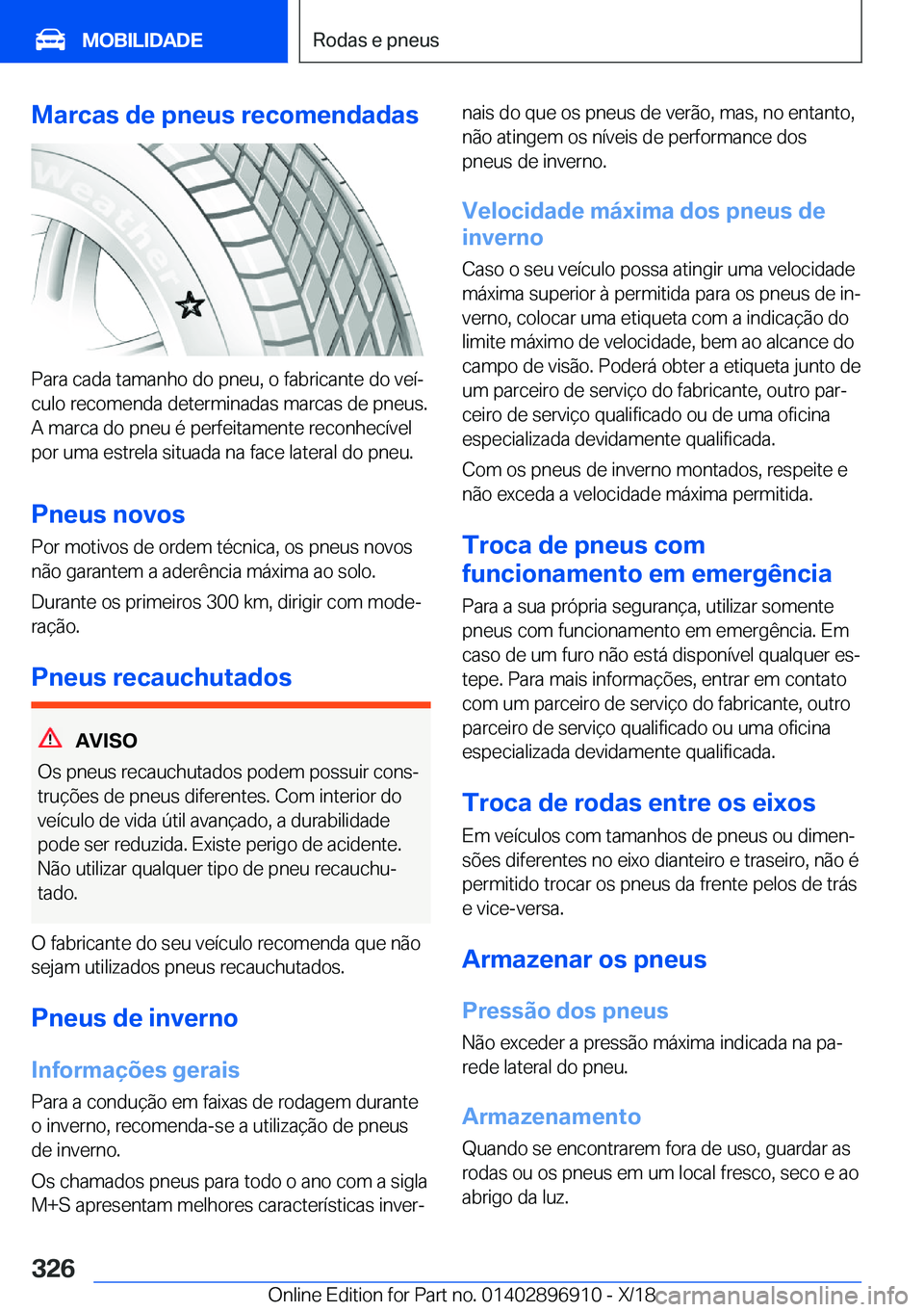 BMW 8 SERIES COUPE 2019  Manual do condutor (in Portuguese) �M�a�r�c�a�s��d�e��p�n�e�u�s��r�e�c�o�m�e�n�d�a�d�a�s
�P�a�r�a��c�a�d�a��t�a�m�a�n�h�o��d�o��p�n�e�u�,��o��f�a�b�r�i�c�a�n�t�e��d�o��v�e�