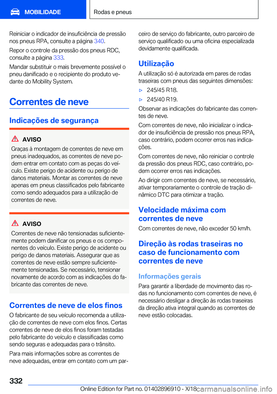 BMW 8 SERIES COUPE 2019  Manual do condutor (in Portuguese) �R�e�i�n�i�c�i�a�r��o��i�n�d�i�c�a�d�o�r��d�e��i�n�s�u�f�i�c�i�ê�n�c�i�a��d�e��p�r�e�s�s�ã�o
�n�o�s��p�n�e�u�s��R�P�A�,��c�o�n�s�u�l�t�e��a��p�á�g�i�n�a� �3�4�0�.
�R�e�p�o�r��o��c�o�n