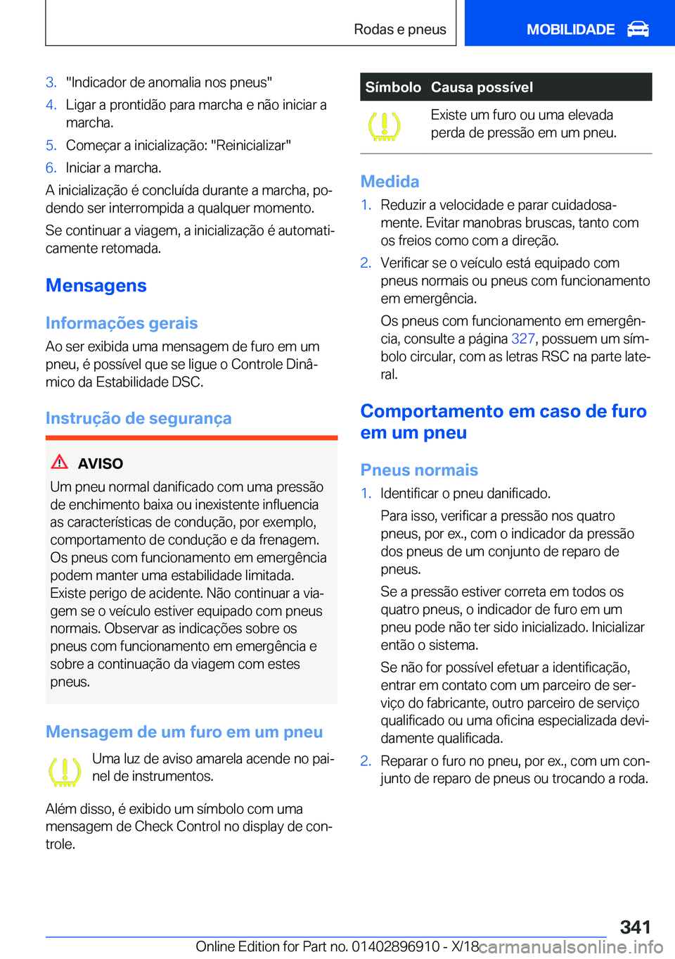 BMW 8 SERIES COUPE 2019  Manual do condutor (in Portuguese) �3�.��I�n�d�i�c�a�d�o�r��d�e��a�n�o�m�a�l�i�a��n�o�s��p�n�e�u�s��4�.�L�i�g�a�r��a��p�r�o�n�t�i�d�ã�o��p�a�r�a��m�a�r�c�h�a��e��n�ã�o��i�n�i�c�i�a�r��a�m�a�r�c�h�a�.�5�.�C�o�m�e�