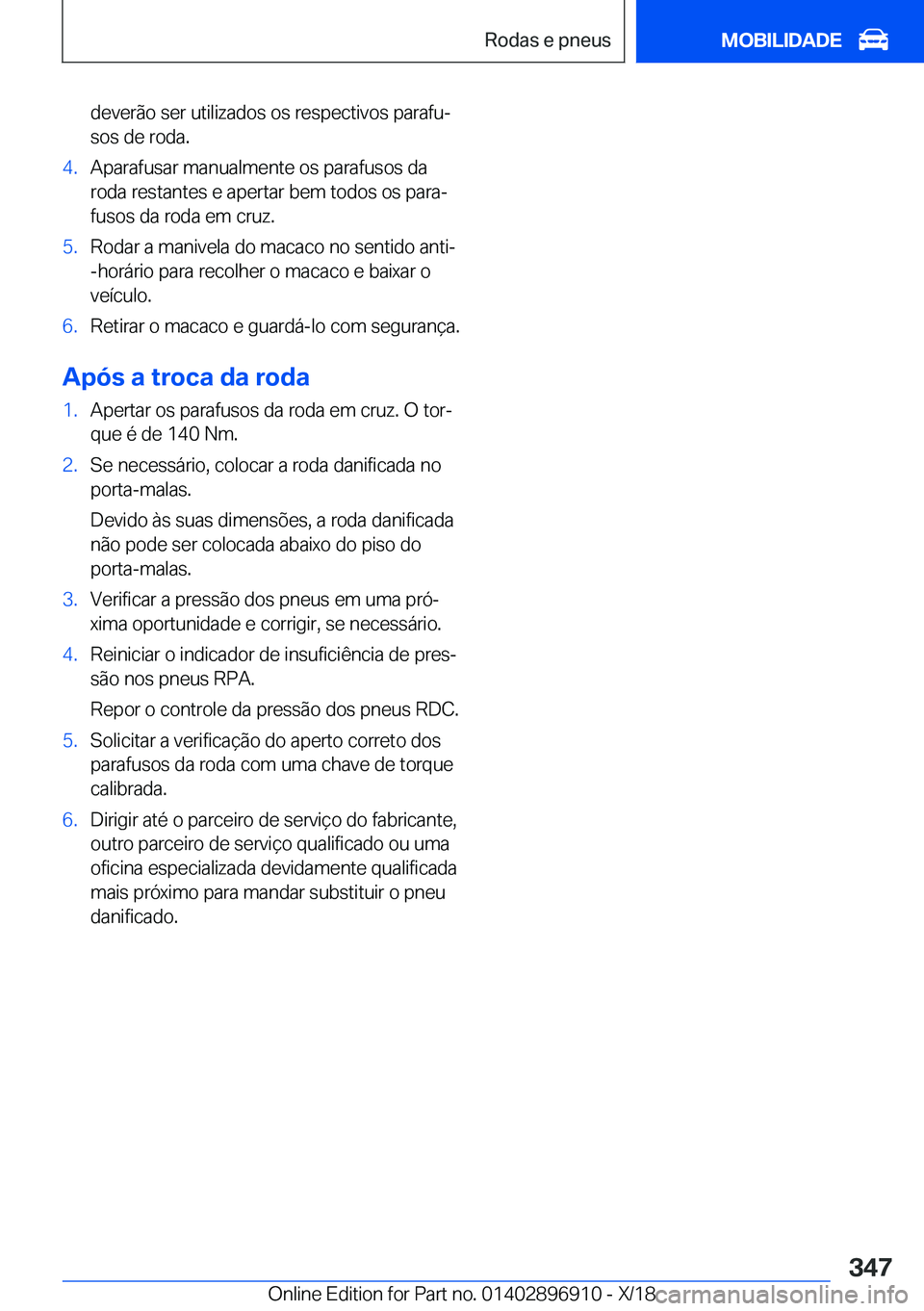 BMW 8 SERIES COUPE 2019  Manual do condutor (in Portuguese) �d�e�v�e�r�ã�o��s�e�r��u�t�i�l�i�z�a�d�o�s��o�s��r�e�s�p�e�c�t�i�v�o�s��p�a�r�a�f�uª�s�o�s��d�e��r�o�d�a�.�4�.�A�p�a�r�a�f�u�s�a�r��m�a�n�u�a�l�m�e�n�t�e��o�s��p�a�r�a�f�u�s�o�s��d�a�r�o