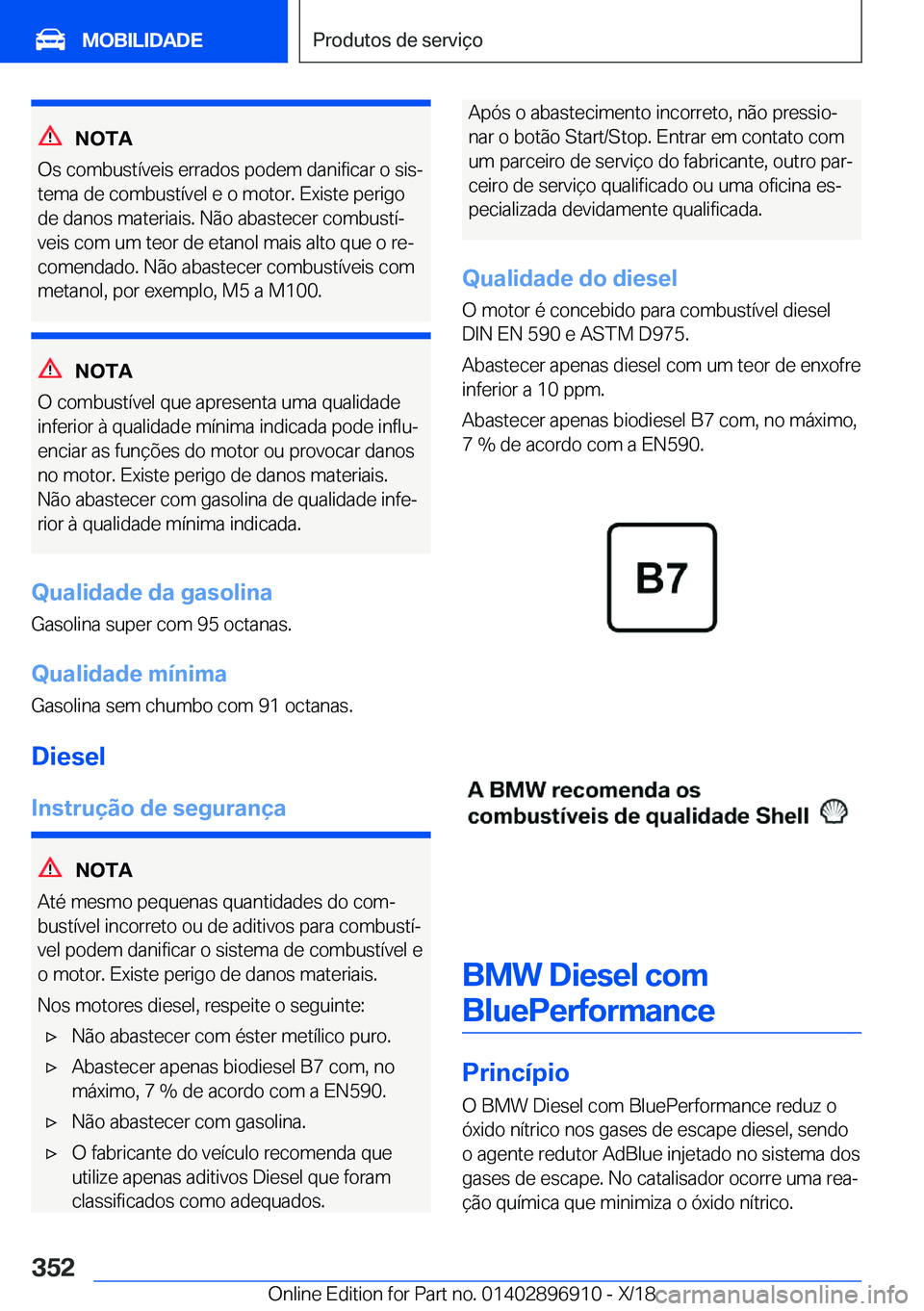 BMW 8 SERIES COUPE 2019  Manual do condutor (in Portuguese) �N�O�T�A
�O�s��c�o�m�b�u�s�t�