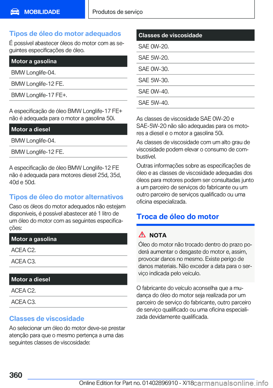 BMW 8 SERIES COUPE 2019  Manual do condutor (in Portuguese) �T�i�p�o�s��d�e��ó�l�e�o��d�o��m�o�t�o�r��a�d�e�q�u�a�d�o�s�