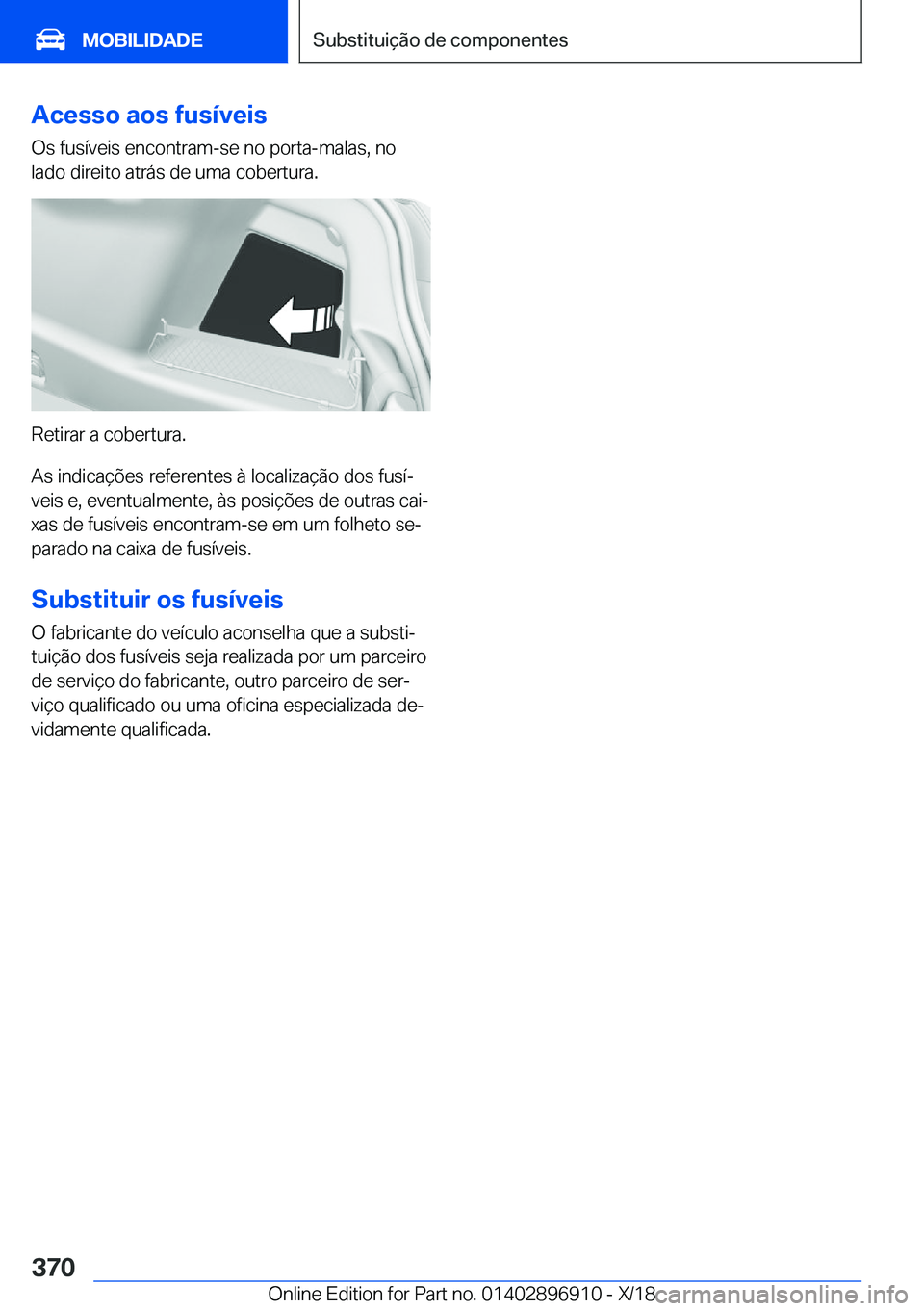 BMW 8 SERIES COUPE 2019  Manual do condutor (in Portuguese) �A�c�e�s�s�o��a�o�s��f�u�s�