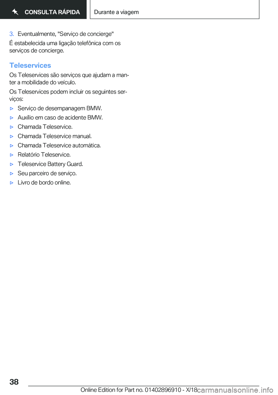 BMW 8 SERIES COUPE 2019  Manual do condutor (in Portuguese) �3�.�E�v�e�n�t�u�a�l�m�e�n�t�e�,���S�e�r�v�i�