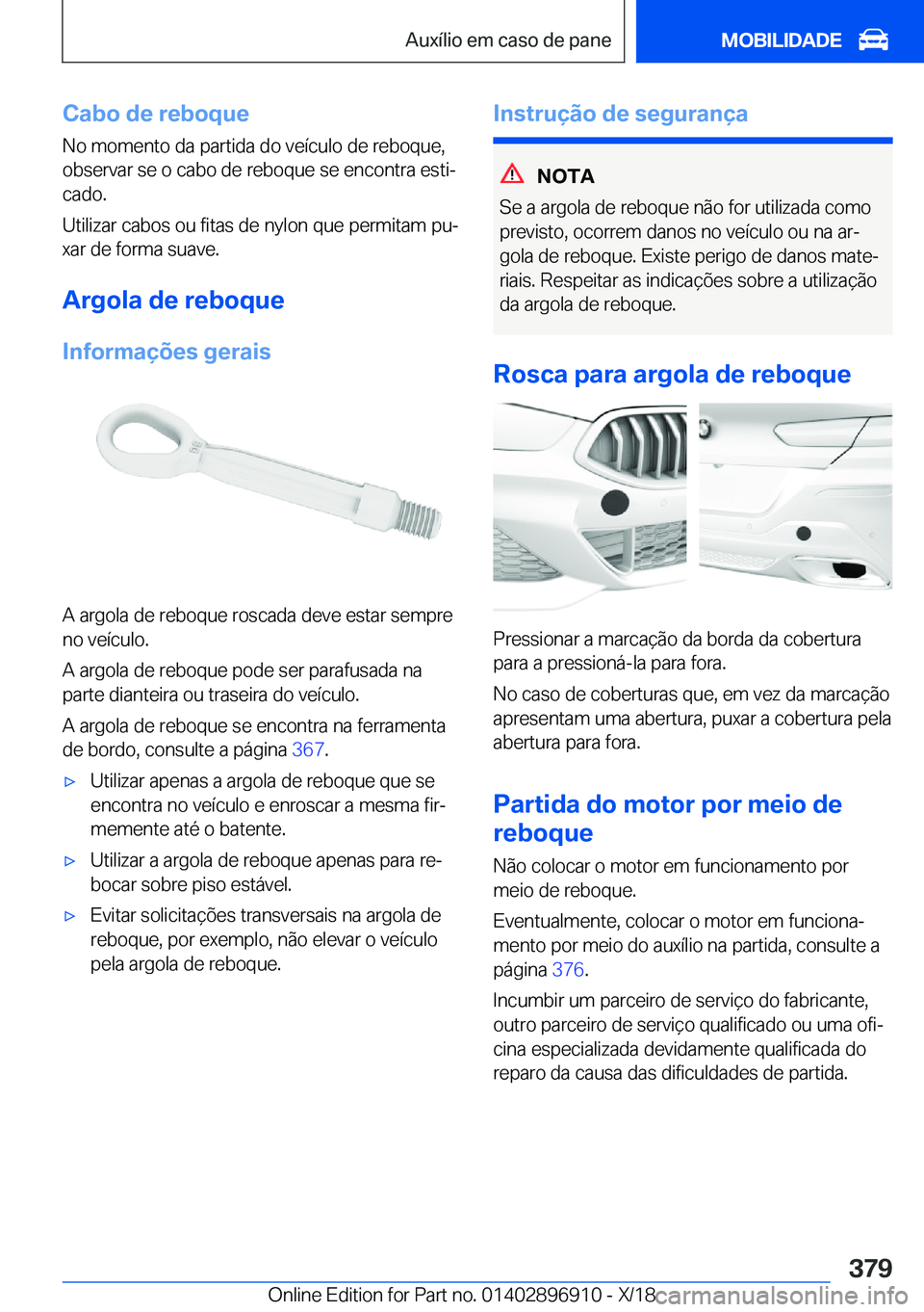 BMW 8 SERIES COUPE 2019  Manual do condutor (in Portuguese) �C�a�b�o��d�e��r�e�b�o�q�u�e
�N�o��m�o�m�e�n�t�o��d�a��p�a�r�t�i�d�a��d�o��v�e�