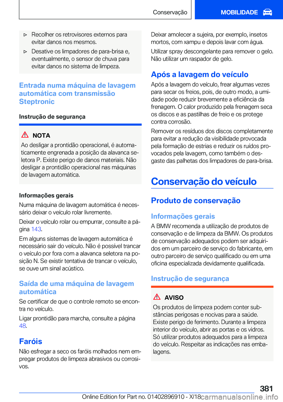 BMW 8 SERIES COUPE 2019  Manual do condutor (in Portuguese) x�R�e�c�o�l�h�e�r��o�s��r�e�t�r�o�v�i�s�o�r�e�s��e�x�t�e�r�n�o�s��p�a�r�a�e�v�i�t�a�r��d�a�n�o�s��n�o�s��m�e�s�m�o�s�.x�D�e�s�a�t�i�v�e��o�s��l�i�m�p�a�d�o�r�e�s��d�e��p�a�r�a�-�b�r�i�s�a
