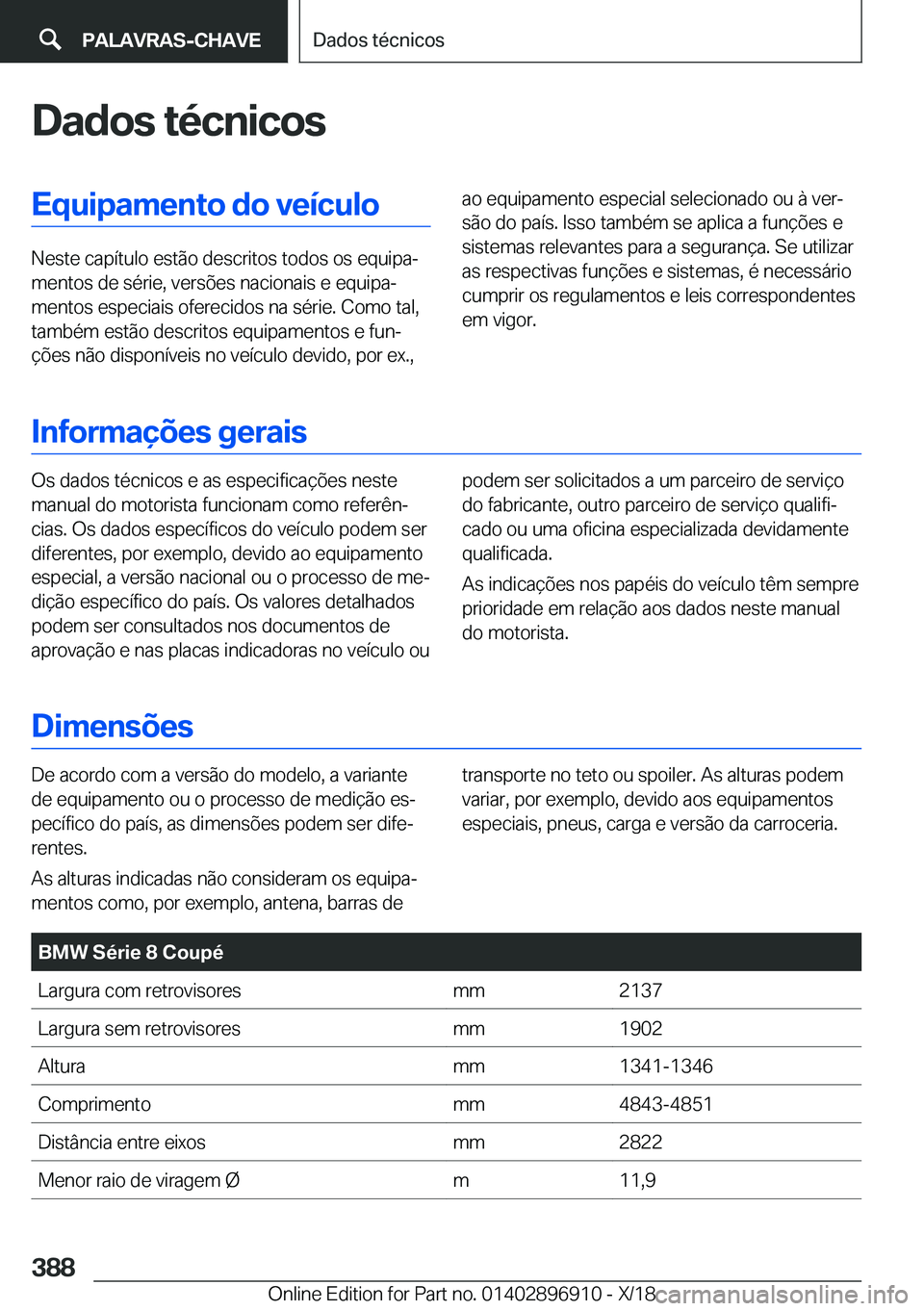 BMW 8 SERIES COUPE 2019  Manual do condutor (in Portuguese) �D�a�d�o�s��t�é�c�n�i�c�o�s�E�q�u�i�p�a�m�e�n�t�o��d�o��v�e�