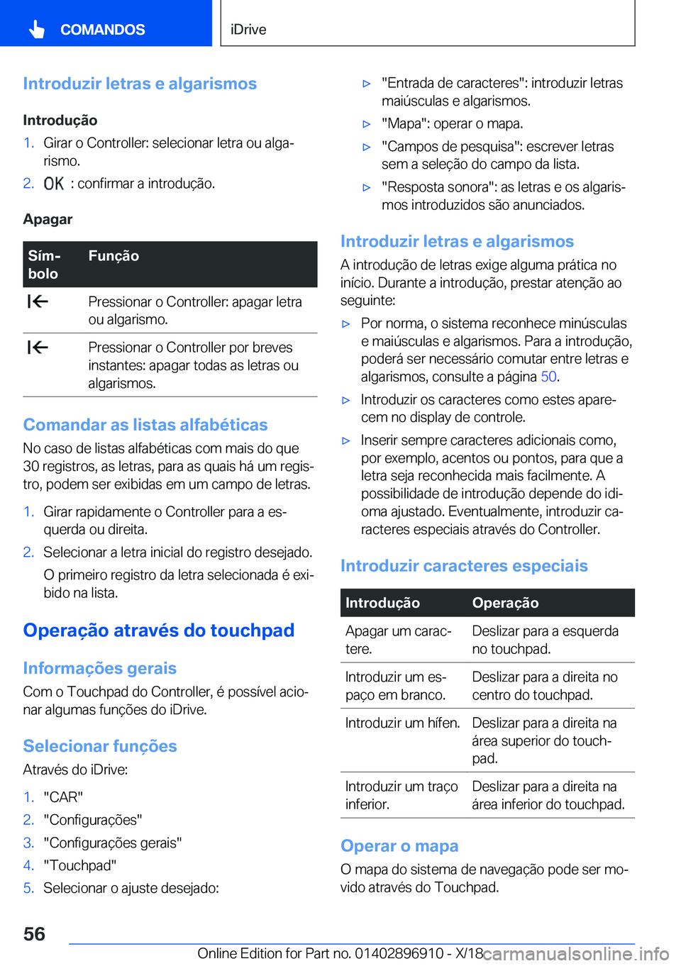 BMW 8 SERIES COUPE 2019  Manual do condutor (in Portuguese) �I�n�t�r�o�d�u�z�i�r��l�e�t�r�a�s��e��a�l�g�a�r�i�s�m�o�s�I�n�t�r�o�d�u�