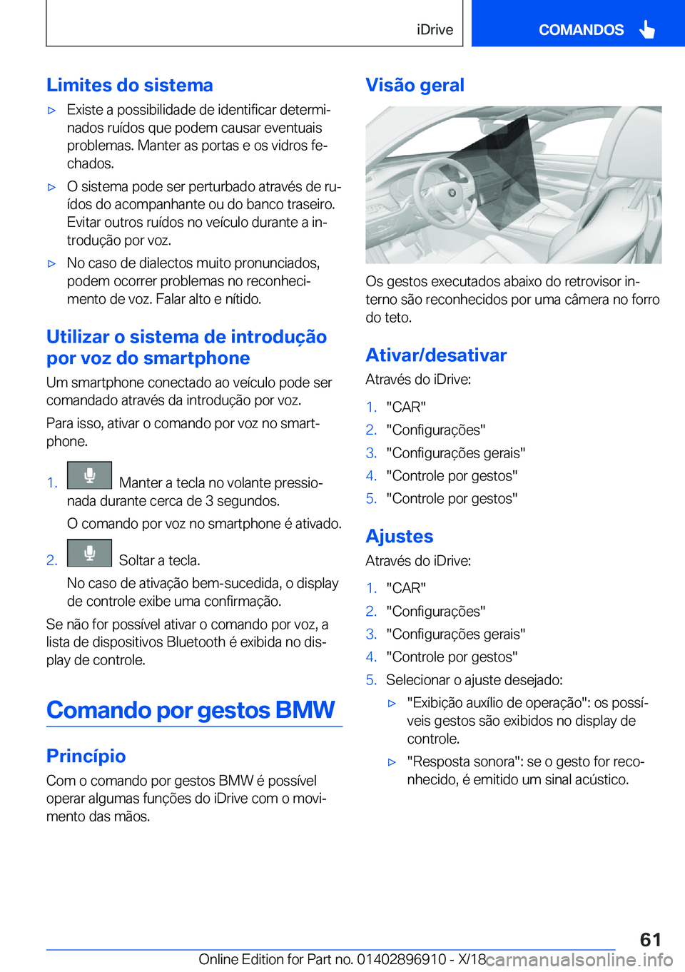 BMW 8 SERIES COUPE 2019  Manual do condutor (in Portuguese) �L�i�m�i�t�e�s��d�o��s�i�s�t�e�m�ax�E�x�i�s�t�e��a��p�o�s�s�i�b�i�l�i�d�a�d�e��d�e��i�d�e�n�t�i�f�i�c�a�r��d�e�t�e�r�m�iª
�n�a�d�o�s��r�u�