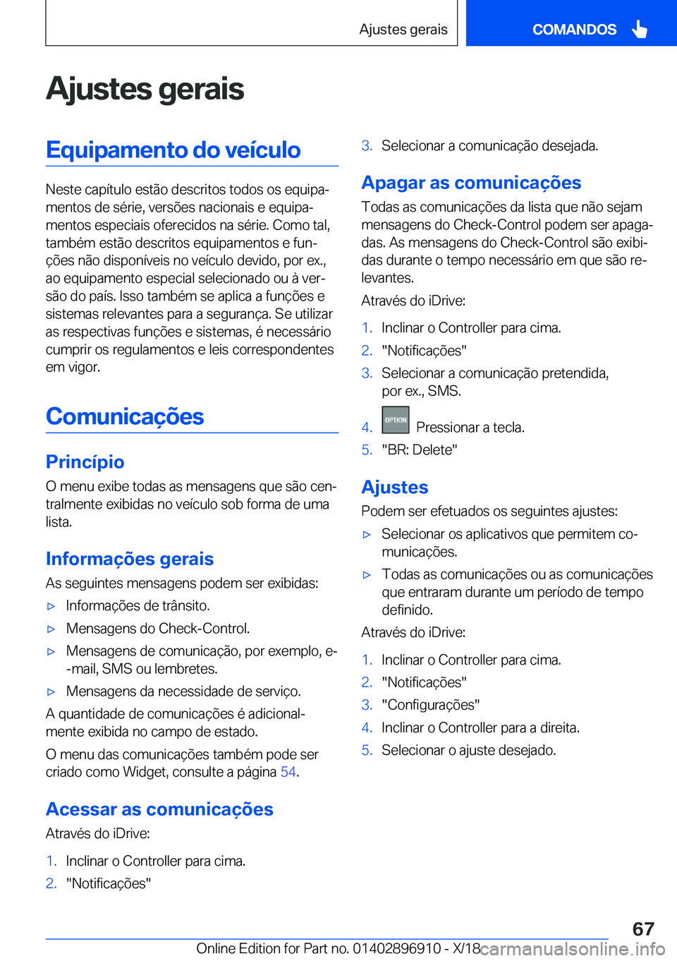 BMW 8 SERIES COUPE 2019  Manual do condutor (in Portuguese) �A�j�u�s�t�e�s��g�e�r�a�i�s�E�q�u�i�p�a�m�e�n�t�o��d�o��v�e�
