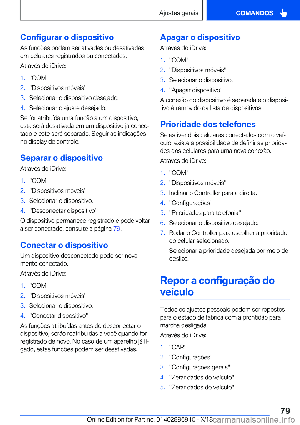 BMW 8 SERIES COUPE 2019  Manual do condutor (in Portuguese) �C�o�n�f�i�g�u�r�a�r��o��d�i�s�p�o�s�i�t�i�v�o
�A�s��f�u�n�