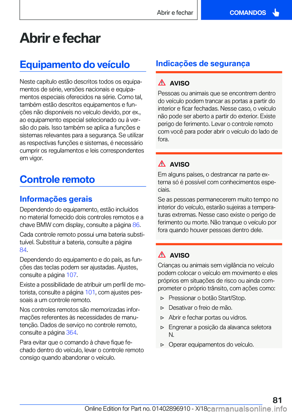BMW 8 SERIES COUPE 2019  Manual do condutor (in Portuguese) �A�b�r�i�r��e��f�e�c�h�a�r�E�q�u�i�p�a�m�e�n�t�o��d�o��v�e�