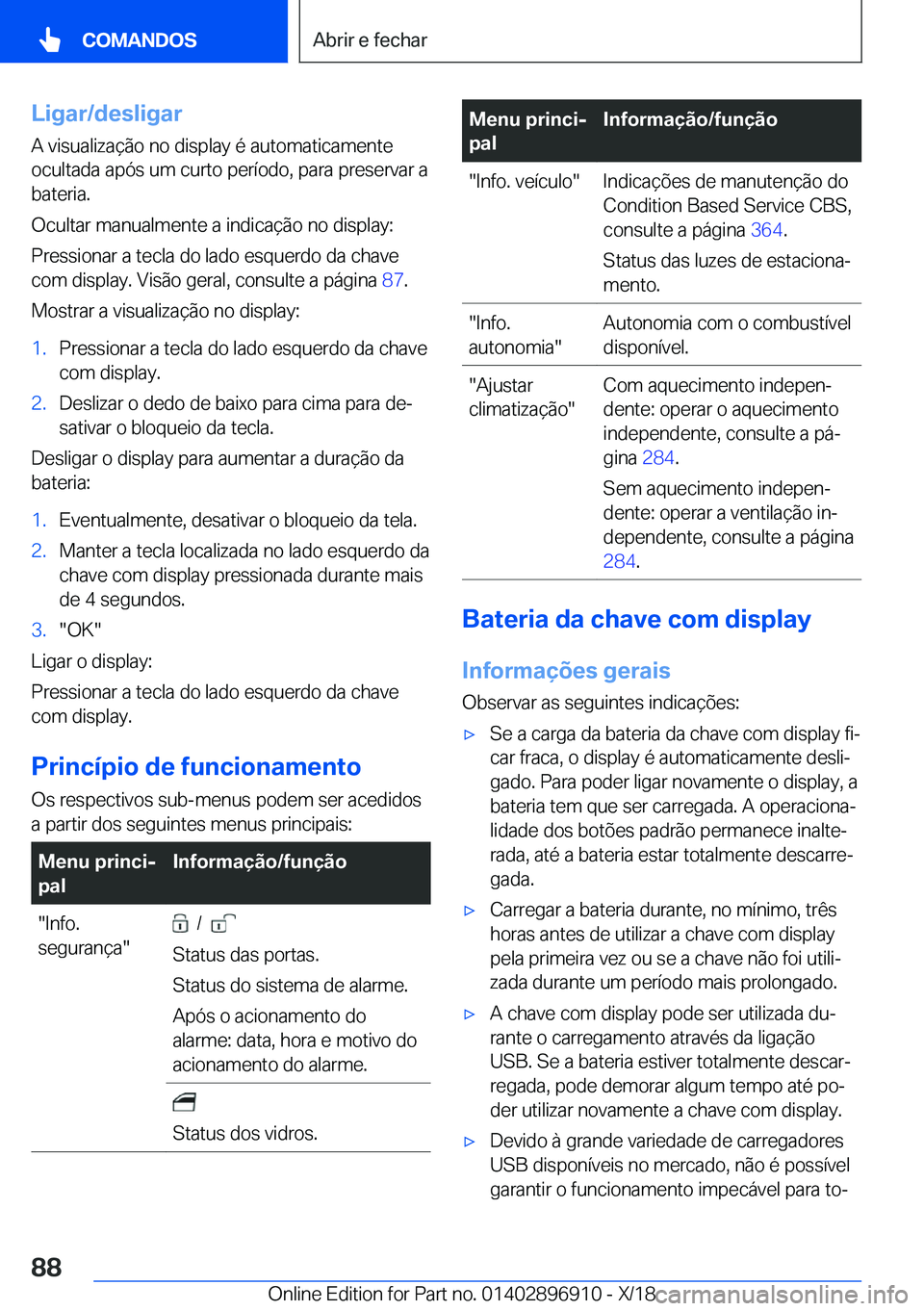 BMW 8 SERIES COUPE 2019  Manual do condutor (in Portuguese) �L�i�g�a�r�/�d�e�s�l�i�g�a�r�A��v�i�s�u�a�l�i�z�a�