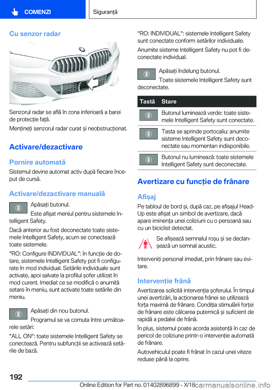 BMW 8 SERIES COUPE 2019  Ghiduri De Utilizare (in Romanian) �C�u��s�e�n�z�o�r��r�a�d�a�r
�S�e�n�z�o�r�u�l��r�a�d�a�r��s�e��a�f�l�