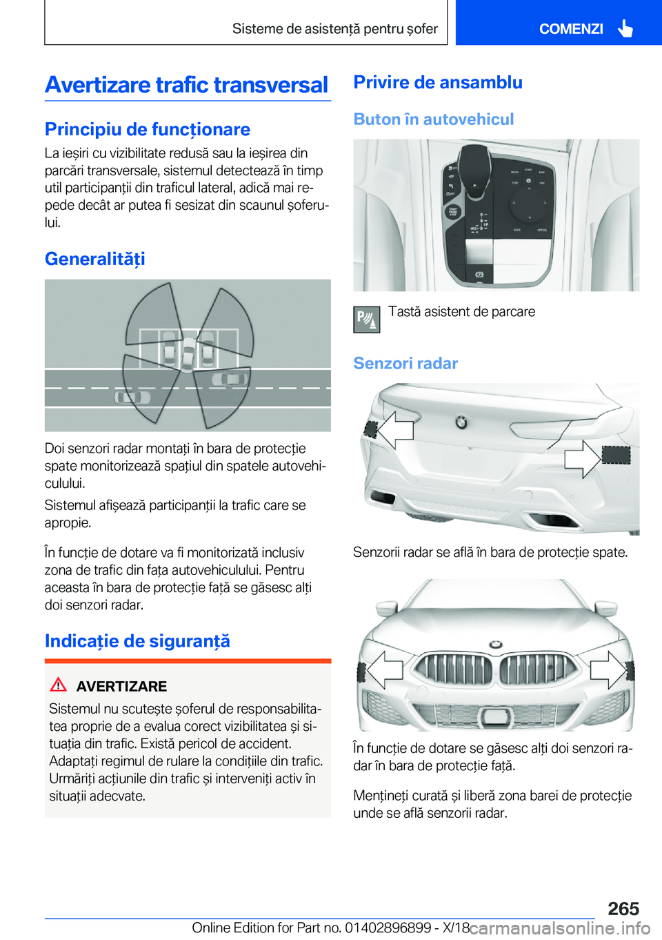 BMW 8 SERIES COUPE 2019  Ghiduri De Utilizare (in Romanian) �A�v�e�r�t�i�z�a�r�e��t�r�a�f�i�c��t�r�a�n�s�v�e�r�s�a�l
�P�r�i�n�c�i�p�i�u��d�e��f�u�n�c�i�o�n�a�r�e
�L�a��i�e&�i�r�i��c�u��v�i�z�i�b�i�l�i�t�a�t�e��r�e�d�u�s�