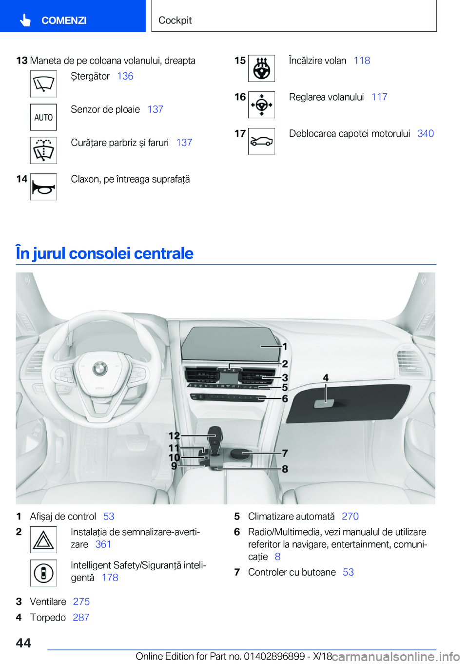 BMW 8 SERIES COUPE 2019  Ghiduri De Utilizare (in Romanian) �1�3�M�a�n�e�t�a��d�e��p�e��c�o�l�o�a�n�a��v�o�l�a�n�u�l�u�i�,��d�r�e�a�p�t�a%�t�e�r�g�
