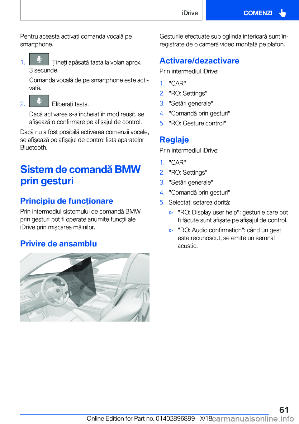 BMW 8 SERIES COUPE 2019  Ghiduri De Utilizare (in Romanian) �P�e�n�t�r�u��a�c�e�a�s�t�a��a�c�t�i�v�a*�i��c�o�m�a�n�d�a��v�o�c�a�l�