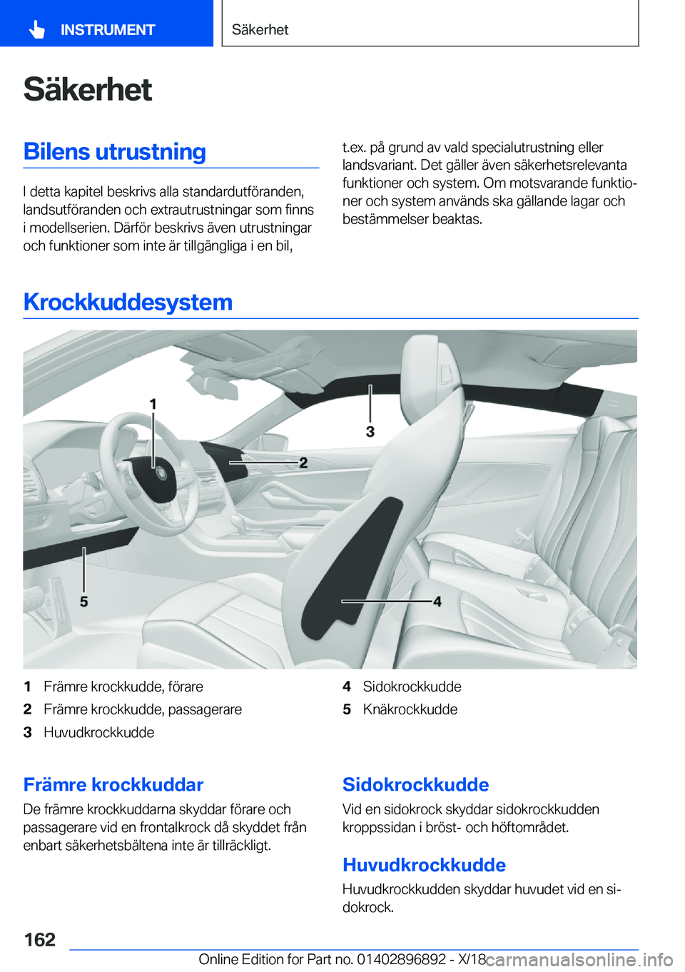 BMW 8 SERIES COUPE 2019  InstruktionsbÖcker (in Swedish) �S�ä�k�e�r�h�e�t�B�i�l�e�n�s��u�t�r�u�s�t�n�i�n�g
�I��d�e�t�t�a��k�a�p�i�t�e�l��b�e�s�k�r�i�v�s��a�l�l�a��s�t�a�n�d�a�r�d�u�t�f�