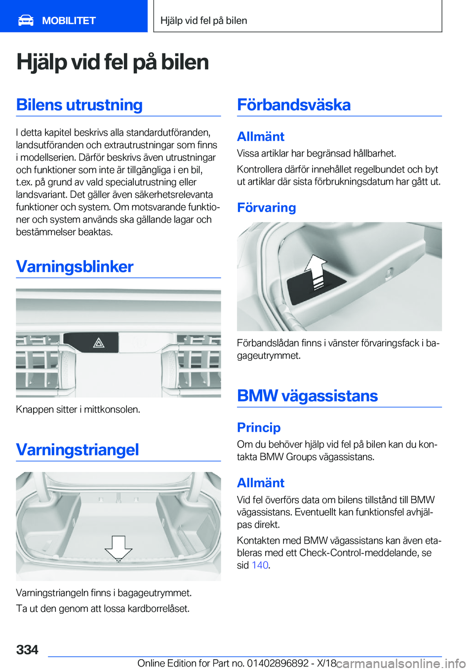 BMW 8 SERIES COUPE 2019  InstruktionsbÖcker (in Swedish) �H�j�ä�l�p��v�i�d��f�e�l��p�å��b�i�l�e�n�B�i�l�e�n�s��u�t�r�u�s�t�n�i�n�g
�I��d�e�t�t�a��k�a�p�i�t�e�l��b�e�s�k�r�i�v�s��a�l�l�a��s�t�a�n�d�a�r�d�u�t�f�