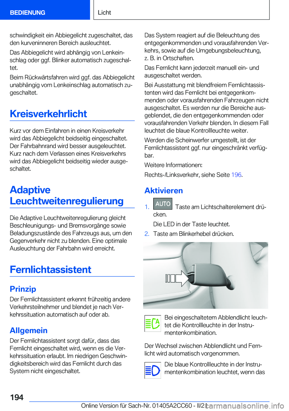 BMW 8 SERIES GRAN COUPE 2022  Betriebsanleitungen (in German) �s�c�h�w�i�n�d�i�g�k�e�i�t��e�i�n��A�b�b�i�e�g�e�l�i�c�h�t��z�u�g�e�s�c�h�a�l�t�e�t�,��d�a�s�d�e�n��k�u�r�v�e�n�i�n�n�e�r�e�n��B�e�r�e�i�c�h��a�u�s�l�e�u�c�h�t�e�t�.
�D�a�s��A�b�b�i�e�g�e�l�i�