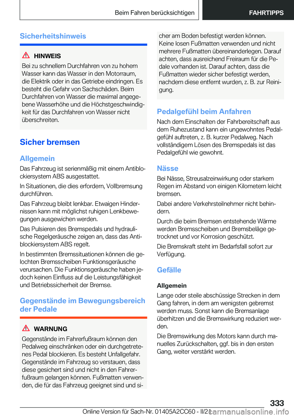 BMW 8 SERIES GRAN COUPE 2022  Betriebsanleitungen (in German) �S�i�c�h�e�r�h�e�i�t�s�h�i�n�w�e�i�s
�H�I�N�W�E�I�S
�B�e�i��z�u��s�c�h�n�e�l�l�e�m��D�u�r�c�h�f�a�h�r�e�n��v�o�n��z�u��h�o�h�e�m
�W�a�s�s�e�r��k�a�n�n��d�a�s��W�a�s�s�e�r��i�n��d�e�n��M�o�