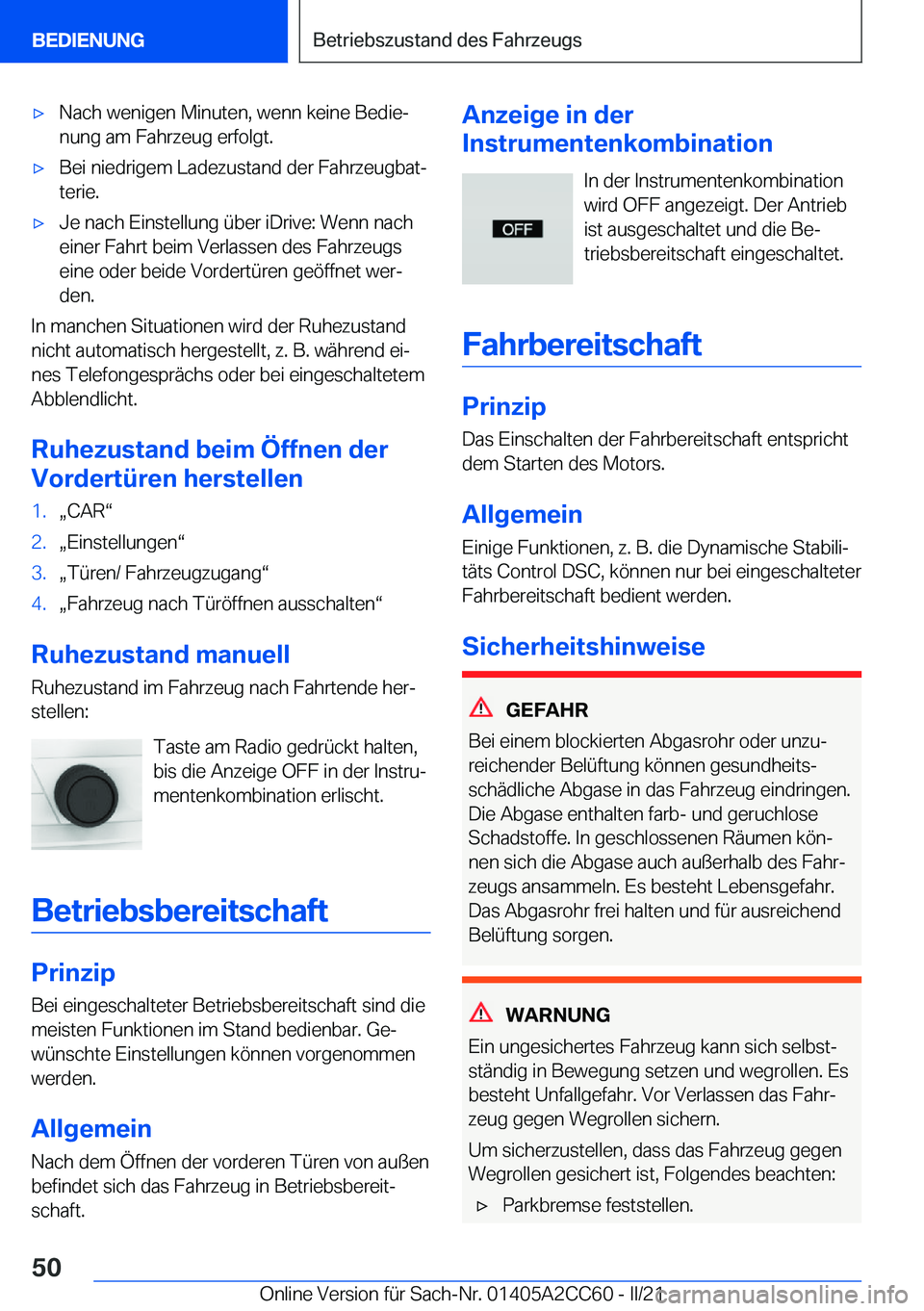 BMW 8 SERIES GRAN COUPE 2022  Betriebsanleitungen (in German) x�N�a�c�h��w�e�n�i�g�e�n��M�i�n�u�t�e�n�,��w�e�n�n��k�e�i�n�e��B�e�d�i�ej
�n�u�n�g��a�m��F�a�h�r�z�e�u�g��e�r�f�o�l�g�t�.x�B�e�i��n�i�e�d�r�i�g�e�m��L�a�d�e�z�u�s�t�a�n�d��d�e�r��F�a�h�