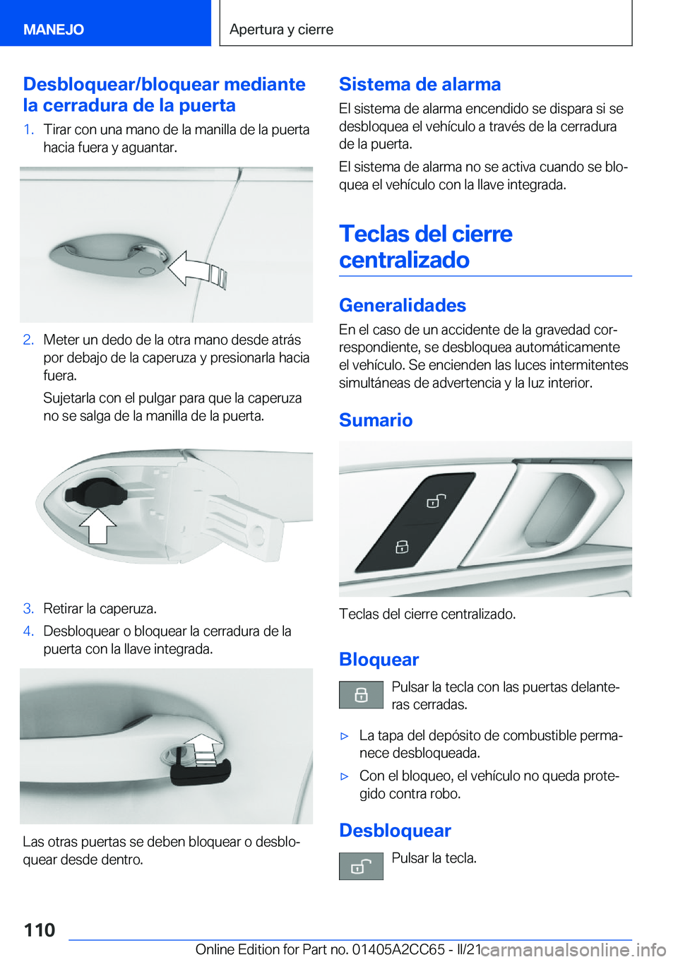 BMW 8 SERIES GRAN COUPE 2022  Manuales de Empleo (in Spanish) �D�e�s�b�l�o�q�u�e�a�r�/�b�l�o�q�u�e�a�r��m�e�d�i�a�n�t�e
�l�a��c�e�r�r�a�d�u�r�a��d�e��l�a��p�u�e�r�t�a�1�.�T�i�r�a�r��c�o�n��u�n�a��m�a�n�o��d�e��l�a��m�a�n�i�l�l�a��d�e��l�a��p�u�e�r�