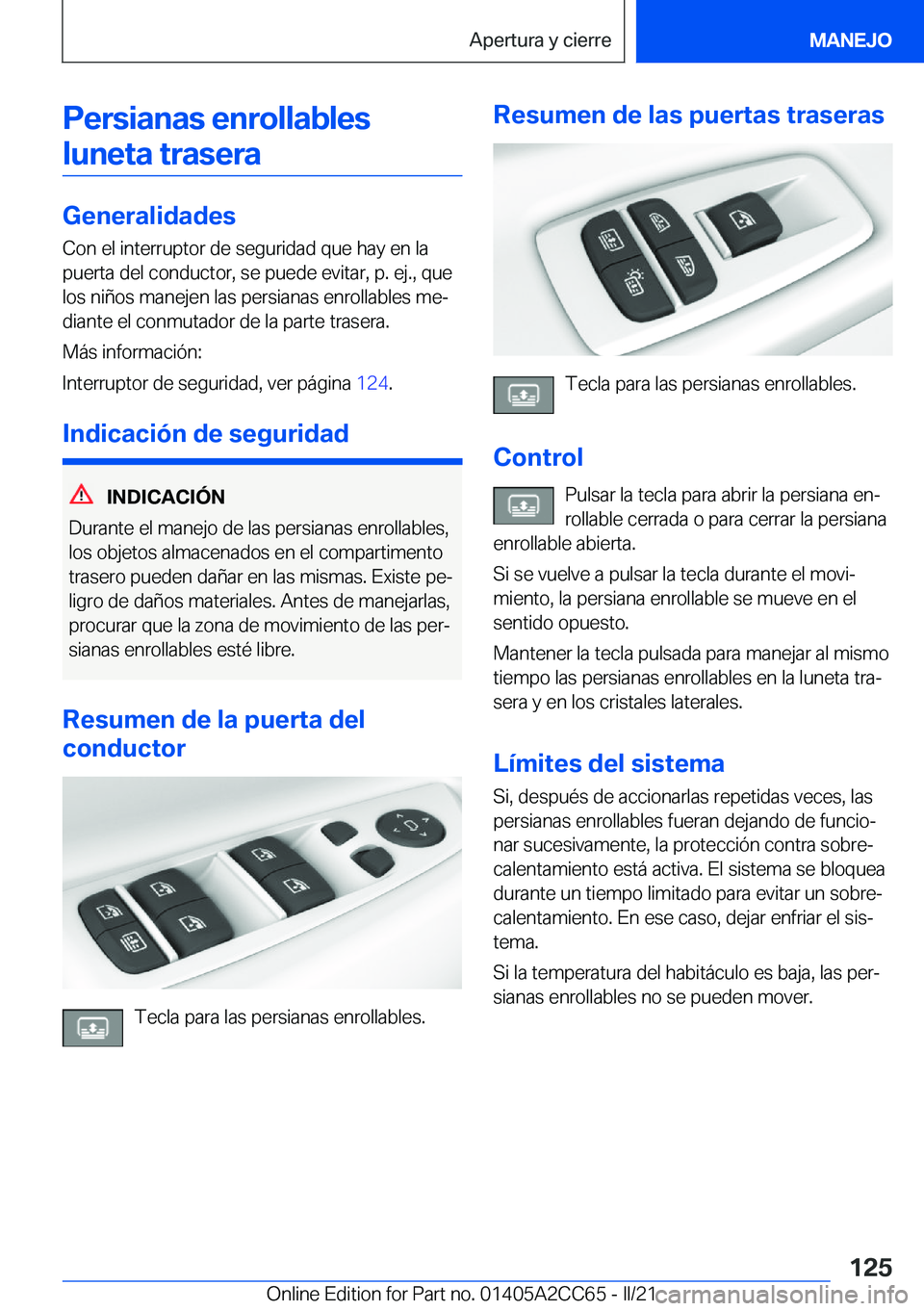 BMW 8 SERIES GRAN COUPE 2022  Manuales de Empleo (in Spanish) �P�e�r�s�i�a�n�a�s��e�n�r�o�l�l�a�b�l�e�s
�l�u�n�e�t�a��t�r�a�s�e�r�a
�G�e�n�e�r�a�l�i�d�a�d�e�s
�C�o�n��e�l��i�n�t�e�r�r�u�p�t�o�r��d�e��s�e�g�u�r�i�d�a�d��q�u�e��h�a�y��e�n��l�a
�p�u�e�r�t