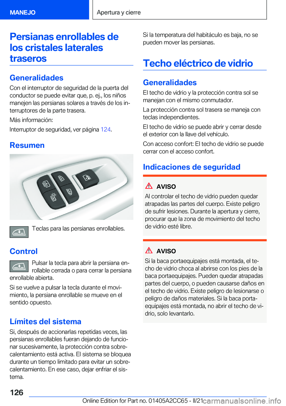 BMW 8 SERIES GRAN COUPE 2022  Manuales de Empleo (in Spanish) �P�e�r�s�i�a�n�a�s��e�n�r�o�l�l�a�b�l�e�s��d�e�l�o�s��c�r�i�s�t�a�l�e�s��l�a�t�e�r�a�l�e�s�t�r�a�s�e�r�o�s
�G�e�n�e�r�a�l�i�d�a�d�e�s �C�o�n��e�l��i�n�t�e�r�r�u�p�t�o�r��d�e��s�e�g�u�r�i�d�a�d