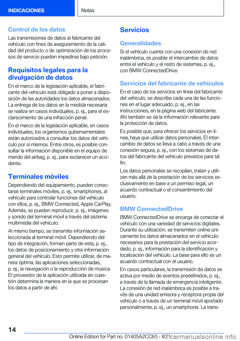 BMW 8 SERIES GRAN COUPE 2022  Manuales de Empleo (in Spanish) �C�o�n�t�r�o�l��d�e��l�o�s��d�a�t�o�s
�L�a�s��t�r�a�n�s�m�i�s�i�o�n�e�s��d�e��d�a�t�o�s��a�l��f�a�b�r�i�c�a�n�t�e��d�e�l
�v�e�h�
