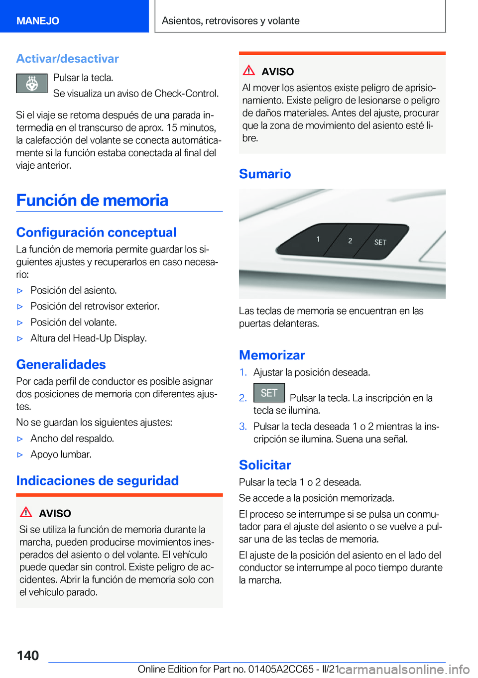 BMW 8 SERIES GRAN COUPE 2022  Manuales de Empleo (in Spanish) �A�c�t�i�v�a�r�/�d�e�s�a�c�t�i�v�a�r�P�u�l�s�a�r��l�a��t�e�c�l�a�.
�S�e��v�i�s�u�a�l�i�z�a��u�n��a�v�i�s�o��d�e��C�h�e�c�k�-�C�o�n�t�r�o�l�.
�S�i��e�l��v�i�a�j�e��s�e��r�e�t�o�m�a��d�e�s�p